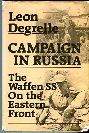 Campaign in Russia: The Waffen SS on the Eastern Front