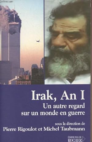 Seller image for Irak, An I - Un autre regard sur un monde en guerre for sale by Le-Livre