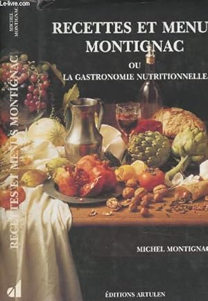 Image du vendeur pour Recettes et menus Montignac ou la gastronomie nutritionnelle mis en vente par Le-Livre
