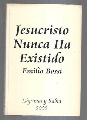 JESUCRISTO NUNCA HA EXISTIDO