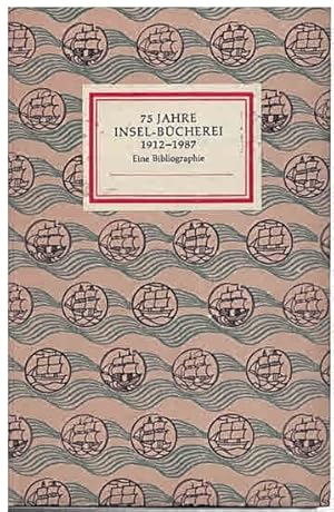 Immagine del venditore per 75 Jahre Insel-Bcherei. 1912-1987. Eine Bibliographie. Mit 44 Abbildungen. Bearbeitet und mit Vorwort herausgegeben von Herbert Kstner. venduto da Antiquariat & Buchhandlung Rose