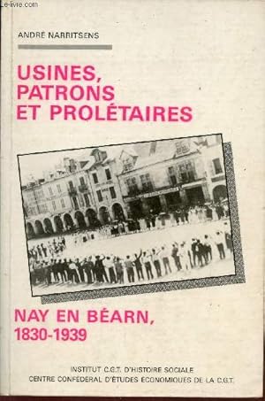 Bild des Verkufers fr Usines, patrons et proltaires Nay en Barn 1830-1939. zum Verkauf von Le-Livre