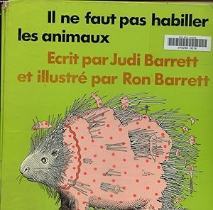 Bild des Verkufers fr Il ne faut pas habiller les animaux zum Verkauf von Le-Livre