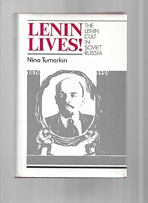 Immagine del venditore per LENIN LIVES ! ~The Lenin Cult In Soviet Russia venduto da Chris Fessler, Bookseller