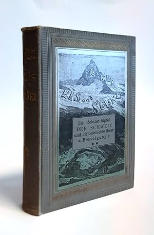 Bild des Verkufers fr ber Eis und Schnee. Die hchsten Gipfel der Schweiz und die Geschichte ihrer Besteigung. 2. Auflage. II. Abteiling: Sdalpen. A. Mont-Blanc-Gebiet. B. Walliser Alpen. zum Verkauf von erlesenes  Antiquariat & Buchhandlung