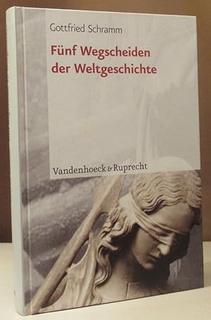 Imagen del vendedor de Fnf Wegscheiden der Weltgeschichte. Ein Vergleich. a la venta por Dieter Eckert