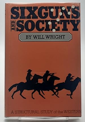 Sixguns and Society; A Structural Study of the Western.