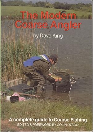 Seller image for THE MODERN COARSE ANGLER. By Dave King. Edited by Colin Dyson. for sale by Coch-y-Bonddu Books Ltd