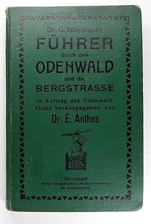 Führer durch den Odenwald und die Bergstraße sowie die angrenzenden Teile des Main- und Neckar-Ta...