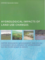 Hydrological impacts of land use changes on water resources management and socio-economic develop...