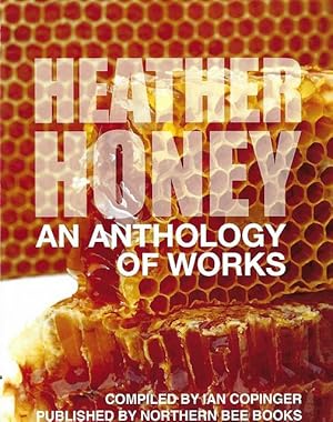 Heather Honey. An Anthology of Works.