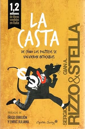 Seller image for Casta. De como los polticos se volvieron intocables . for sale by Librera Astarloa