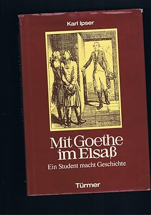 Bild des Verkufers fr Mit Goethe im Elsa ein Student macht Geschichte zum Verkauf von manufactura