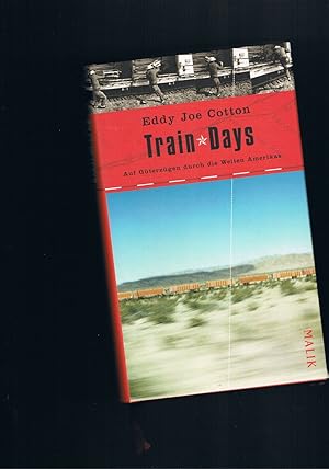 Seller image for Train Days Auf Gterzgen durch die weite Amerikas for sale by manufactura