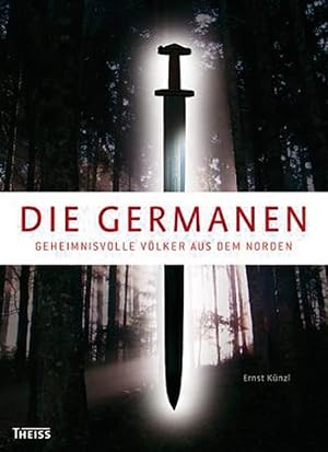 Seller image for Die Germanen: Geheimnisvolle Vlker aus dem Norden for sale by artbook-service