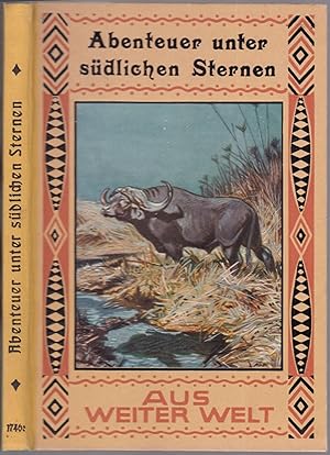 Bild des Verkufers fr Abenteuer unter sdlichen Sternen. Von Gustav Adolf Jig, Franz Otto Koch, Heinrich Naumann [u.a.]. Herausgegeben von Josef Viera (= Aus weiter Welt, Band 11) zum Verkauf von Graphem. Kunst- und Buchantiquariat