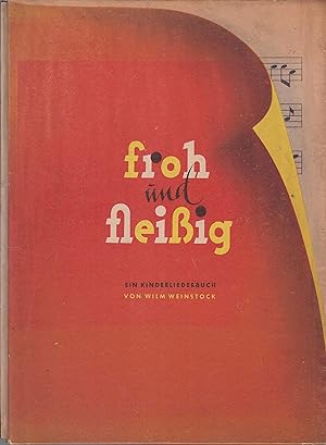 Froh und Fleißig. Ein Kinderliederbuch