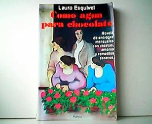 Immagine del venditore per Como agua para chocolate. Novela de entregas mensuales, con recetas, amores y remedios caseros. venduto da Antiquariat Kirchheim