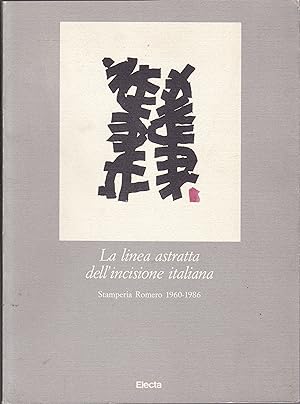 Bild des Verkufers fr La linea astratta dellincisione italiana. Stamperia Romero 1960-1986 zum Verkauf von Graphem. Kunst- und Buchantiquariat