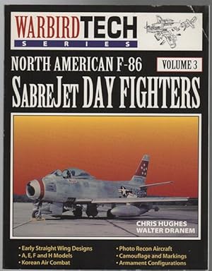 Seller image for North American F-86 Sabre Jet Day Fighters. Warbird Tech. Volume 3. for sale by Time Booksellers