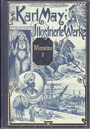 Winnetou II. Mit zeitgenössischen Illustrationen (= Karl May's illustrierte Werke. Herausgegeben ...