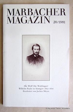 Seller image for Wilhelm Raabe in Stuttgart 1862-1870. Begleitband zur Ausstellung im Schiller-Nationalmuseum Marbach. Bearbeitet von Jochen Meyer. Marbach 1981. Mit Abbildungen. 95 S. Or.-Kart. (Marbacher Magazin 20/1981). for sale by Jrgen Patzer