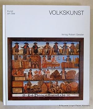 Image du vendeur pour Volkskunst. Volkstmliche Kunst rund um den Bodensee. Friedrichshafen, Gessler, 1989. Kl.-4to. Mit zahlreichen, teils farbigen Abbildungen. 207 S. Or.-Pp. (Kunst am See, 21). (ISBN 3922137598). mis en vente par Jrgen Patzer