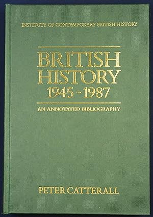 British History 1945-1987 An Annotated Bibliography