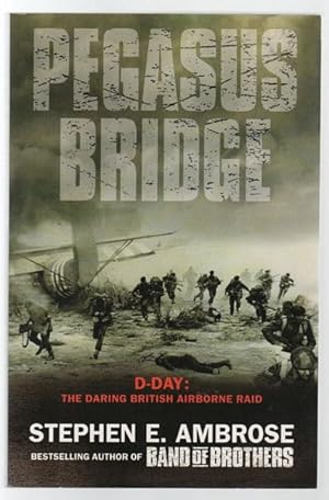 Imagen del vendedor de Pegasus Bridge D-Day: the Daring British Airborne Raid. a la venta por Time Booksellers