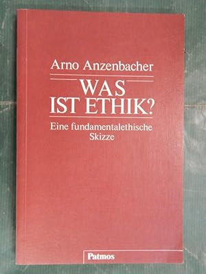 Image du vendeur pour Was ist Ethik? - Eine fundamentalethische Skizze mis en vente par Buchantiquariat Uwe Sticht, Einzelunter.