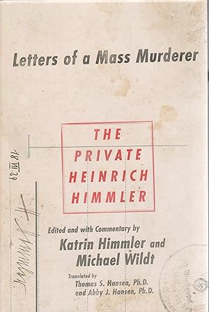 Bild des Verkufers fr THE PRIVATE HEINRICH HIMMLER. Letters of a Mass Murderer zum Verkauf von BOOK NOW