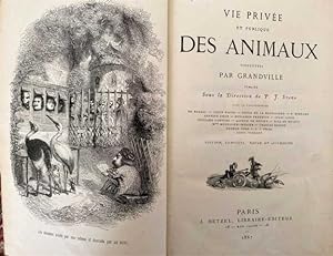 Vie Privee Et Publique Des Animaux. Vignettes par Grandville. Edition Complete, Revue Et Augmentee.