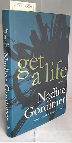 Imagen del vendedor de Get a Life. A Novel. SIGNED PRESENTATION COPY. a la venta por Addyman Books