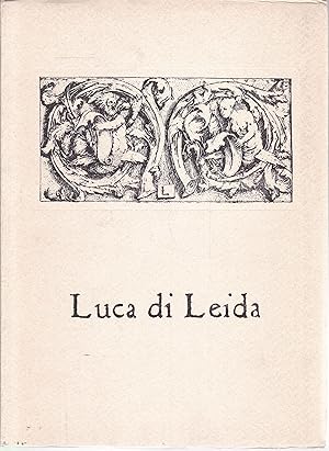 Bild des Verkufers fr Luca di Leida.1489/94- 1533. Stampe dalla Collezione Remondini zum Verkauf von Graphem. Kunst- und Buchantiquariat