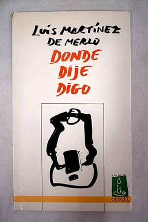 Seller image for Donde dije digo for sale by Alcan Libros