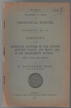 Immagine del venditore per Report on the Geological Features of the Country Between Warren and Mount Lion, in the Rockhampton District; with a Plan and Sections. venduto da Time Booksellers