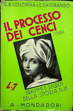 Imagen del vendedor de Il processo dei Cenci: 1599.: Drammi e segreti della storia; 16. a la venta por Studio Bibliografico Adige