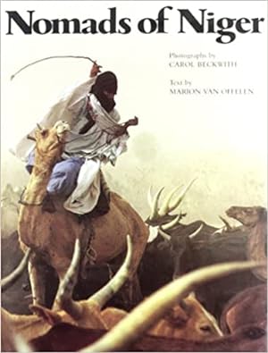 Nomads of Niger / Photographs by Carol Beckwith, Text by Marion van Offelen