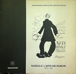 Immagine del venditore per Russolo: l'arte dei rumori: 1913-1931: catalogo della mostra.: Mostra tenuta a Milano nel 1978. venduto da Studio Bibliografico Adige