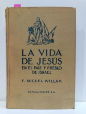 LA VIDA DE JESÚS EN EL PAÍS Y PUEBLO DE ISRAEL