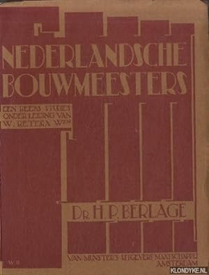 Bild des Verkufers fr Nederlandsche bouwmeesters: Dr. H.P.Berlage zum Verkauf von Klondyke