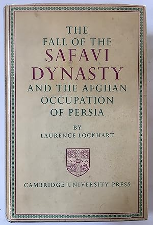 The Fall of the Safavi dynasty and the Afghan occupation of Persia
