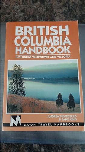 Immagine del venditore per Moon Handbooks British Columbia: Including Vancouver and Victoria (Moon Handbooks : British Columbia, 5th ed) venduto da Darby Jones