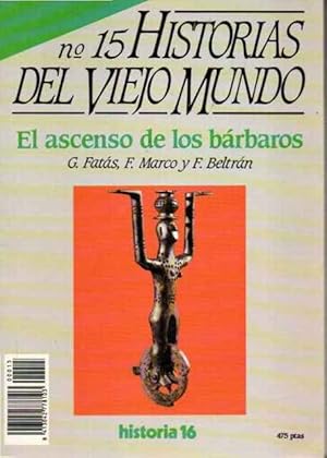 Seller image for Historias del Viejo Mundo n 15. El ascenso de los brbaros for sale by SOSTIENE PEREIRA