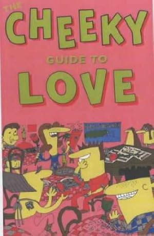 The Cheeky Guide to Love (Cheekyguides)