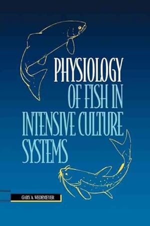 Imagen del vendedor de Physiology of Fish in Intensive Culture Systems a la venta por GreatBookPrices