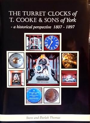 The Turret Clocks of T. Cooke & Sons of York – a historical perspective 1807 – 1897