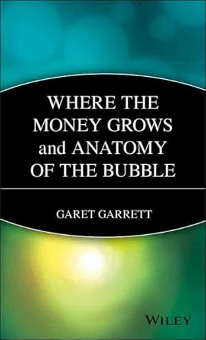 Seller image for Where the Money Grows : And Anatomy of the Bubble for sale by GreatBookPricesUK