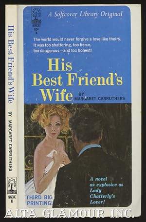 Seller image for HIS BEST FRIEND'S WIFE for sale by Alta-Glamour Inc.