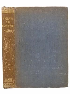 Immagine del venditore per Running the Blockade: A Personal Narrative of Adventures, Risks, and Escapes During the American Civil War venduto da Yesterday's Muse, ABAA, ILAB, IOBA